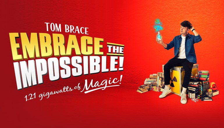 Tom Brace: Embrace the Impossible