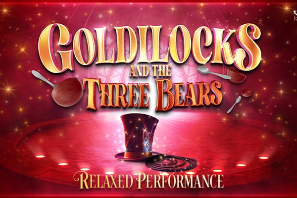 Goldilocks and The Three Bears Relaxed Performance